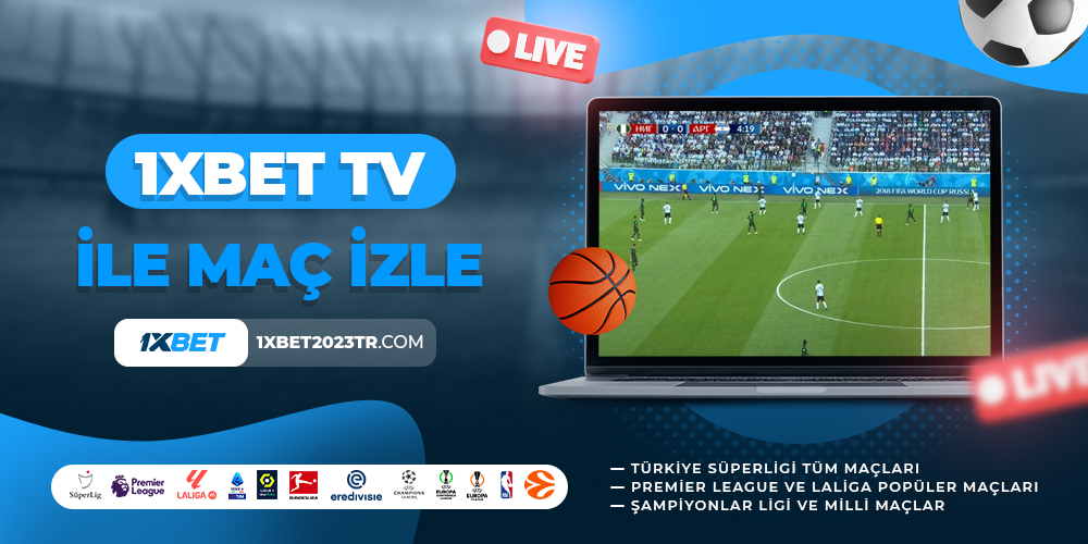 1XBET-TV-İLE-MAÇ-İZLE